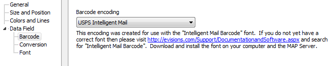 The barcode data field properties dialog. Here you can use the drop down to determine the barcode encoding. U S P S Intelligent Mail is selected. The message below the drop down reminds you to have the correct barcode font installed on your computer. There is a link to get the correct barcode font, in case it is not installed.